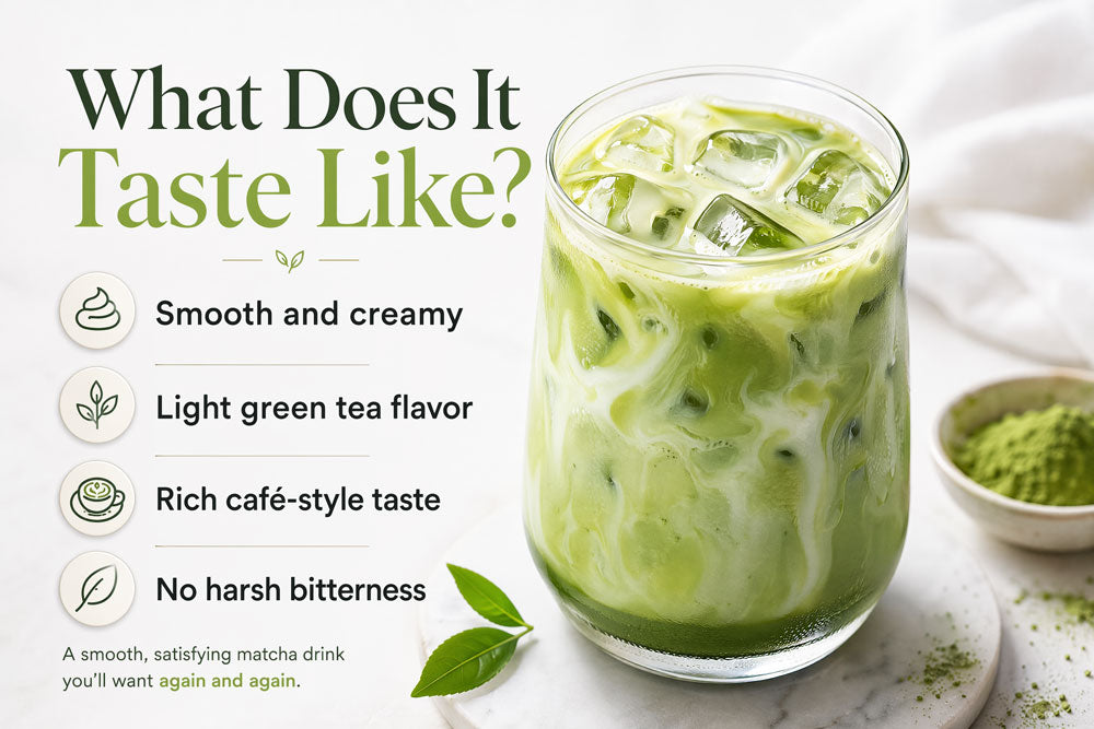 Sweet Japanese Matcha latte taste: smooth and creamy, light green tea flavor, café-style taste